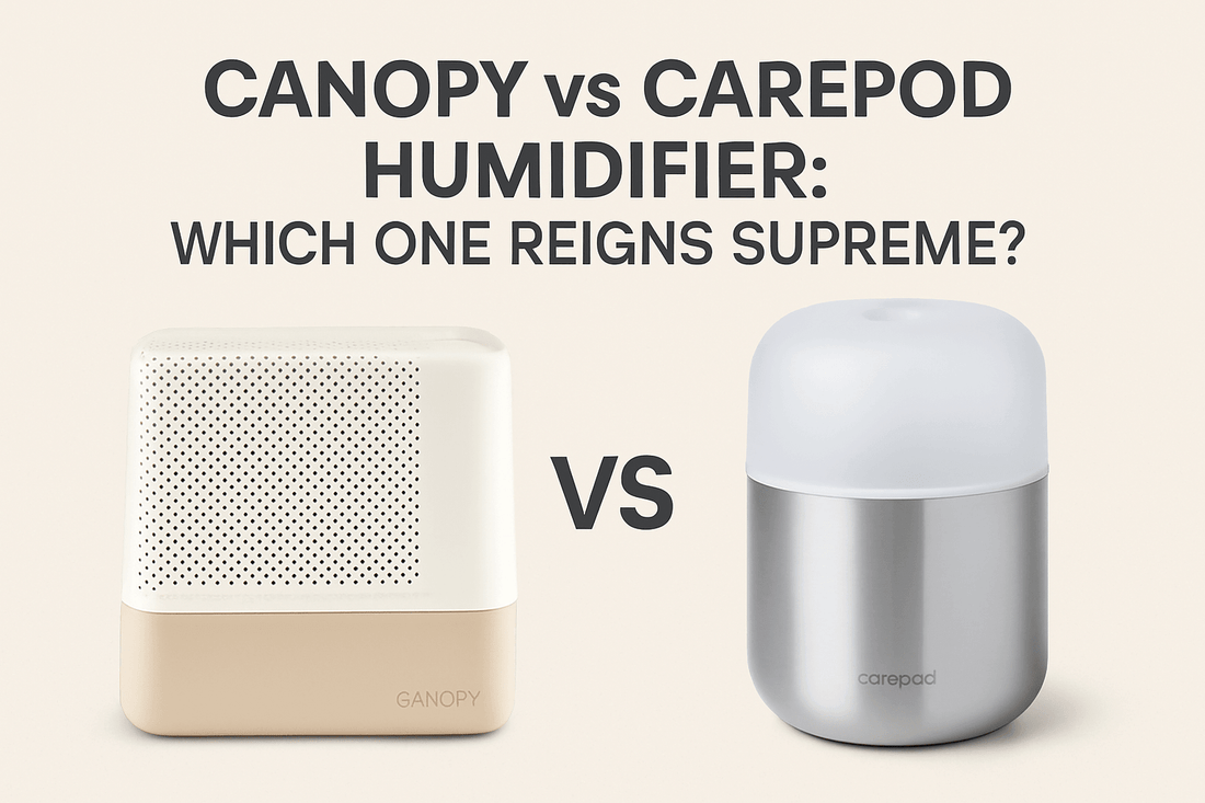 Canopy vs Carepod Humidifier: Which One Reigns Supreme?