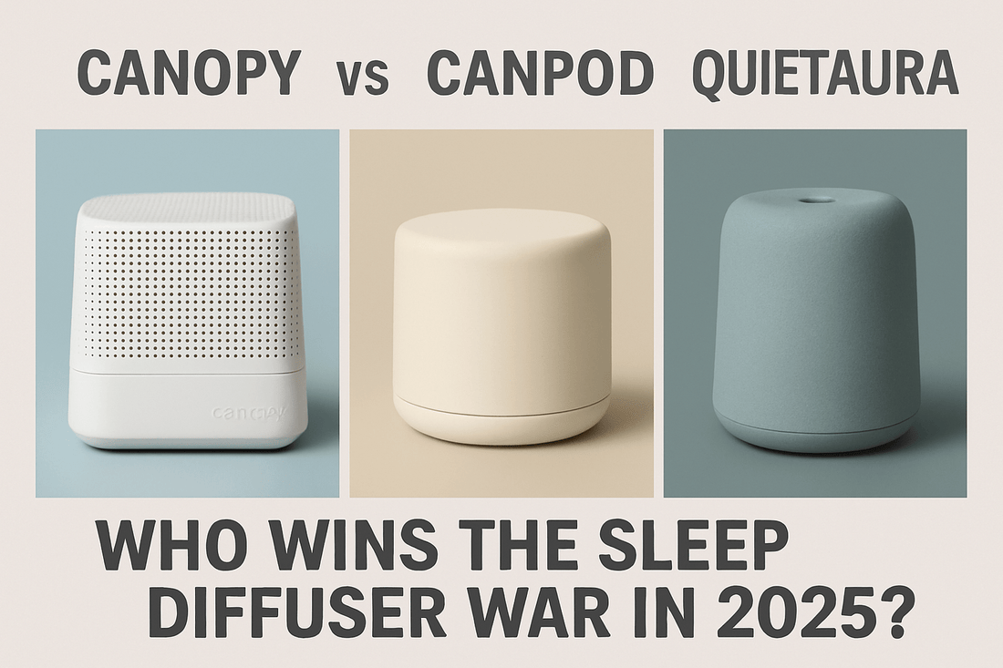 Canopy vs Canpod vs QuietAura: Who Wins the Sleep Diffuser War in 2025? - QuietAura