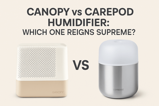 Canopy vs Carepod Humidifier: Which One Reigns Supreme?