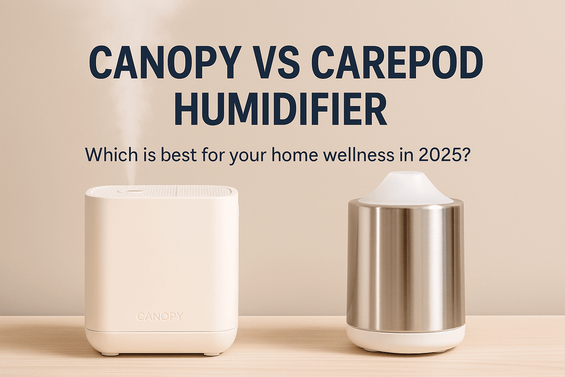 Canopy vs Carepod Humidifier 2026 Comparison - Which Premium Humidifier Is Best for Your Home Wellness and Sleep Quality