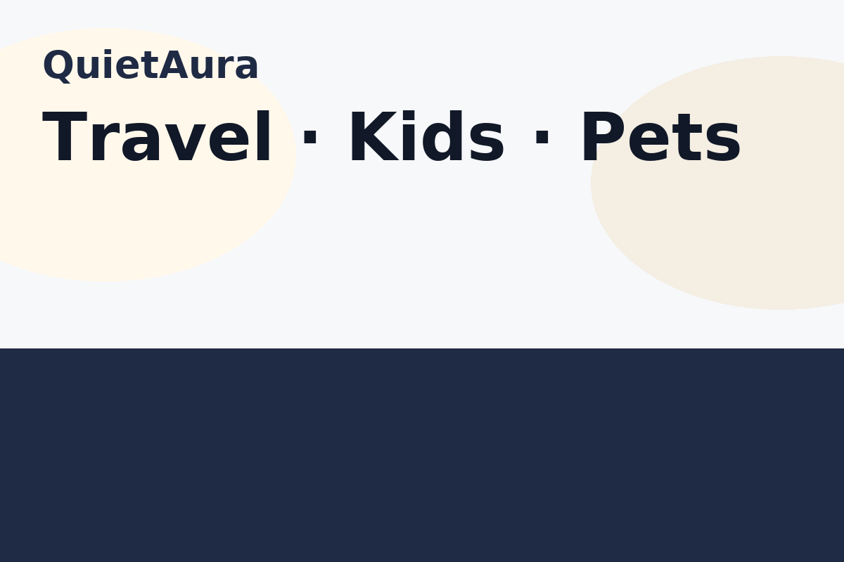 Travel, Kids & Pets